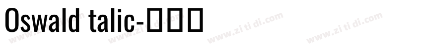 Oswald talic字体转换